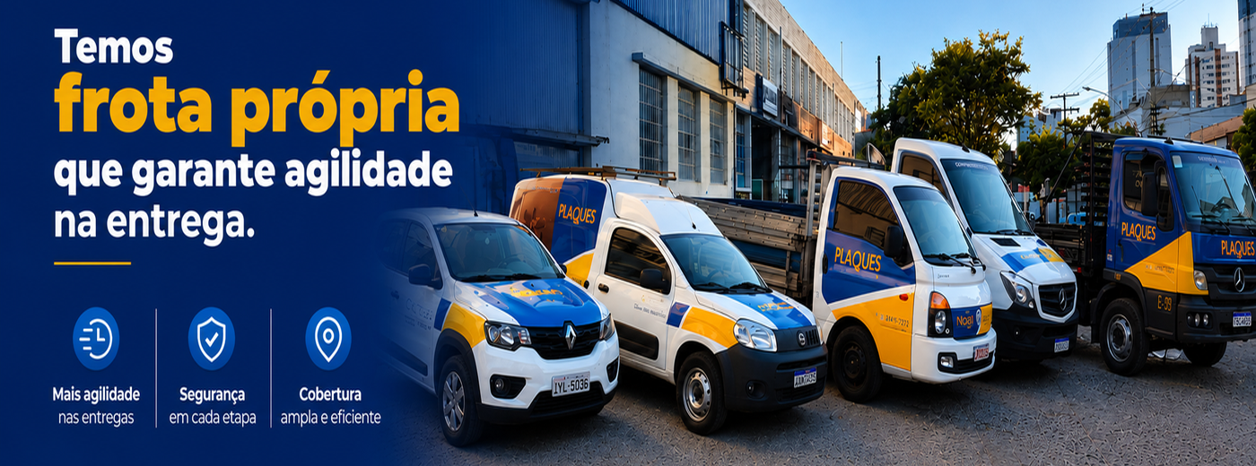 Frota própria Plaques garante agilidade na entrega